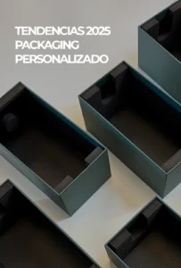 TENDENCIAS 2025 PACKAGING PERSONALIZADO